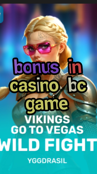 bonus in casino bc game-fqqjrm9vrme7zzjgfjql.com