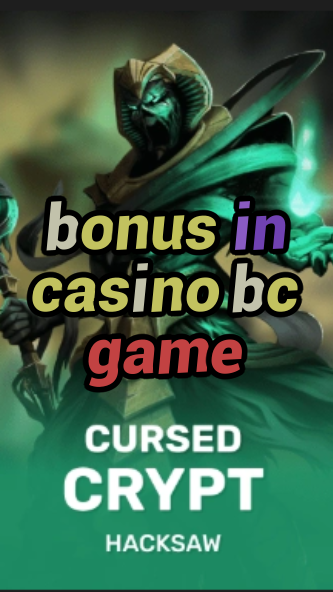 bonus in casino bc game-fqqjrm9vrme7zzjgfjql.com